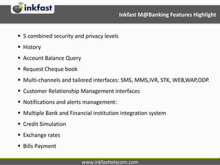 Inkfast M@BankingFeaturesHighlight 5 combined security and privacy levels