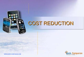 COST REDUCTION 