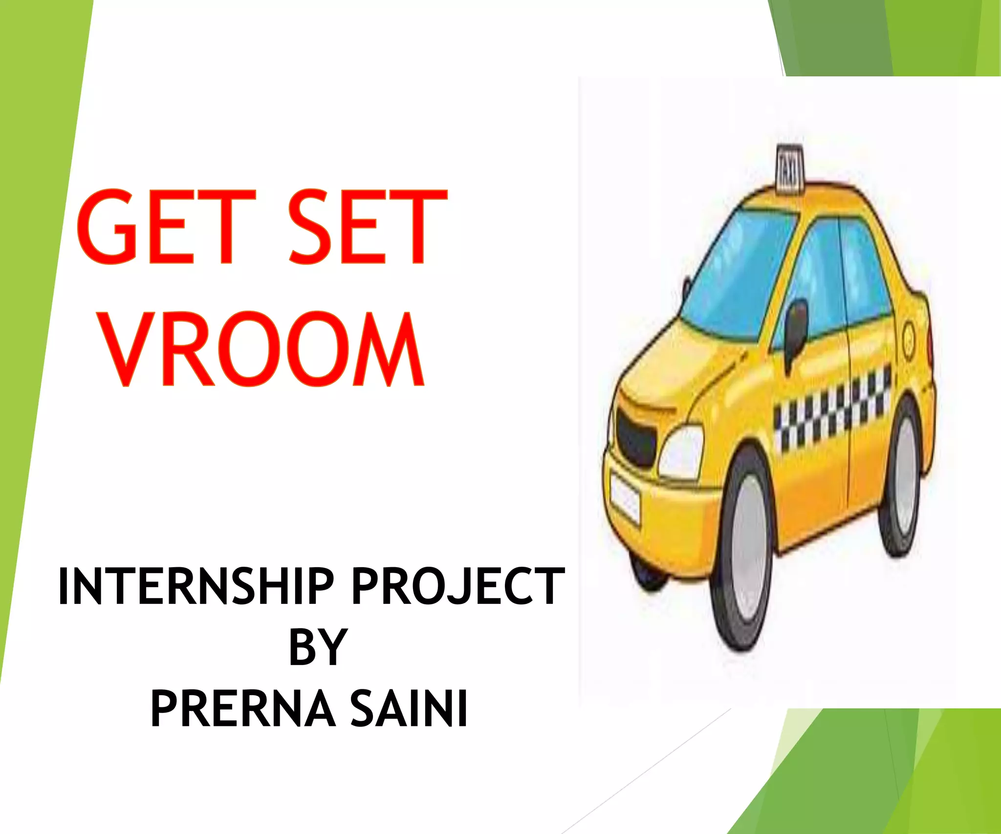 INTERNSHIP PROJECT
BY
PRERNA SAINI
 