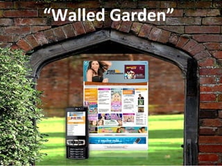 “ Walled Garden” 
