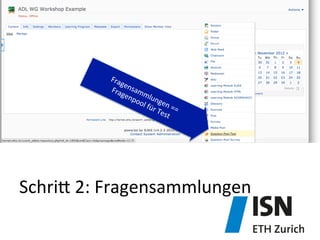 Schri`	
  2:	
  Fragensammlungen	
  
Question pool down here!
 