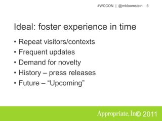 Ideal: foster experience in timeRepeat visitors/contexts