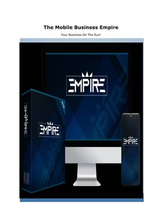 BIG Internet Profits - Page
1
The Mobile Business Empire
Your Business On The Run!
 