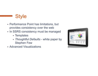 Challenges in Mobile BI - Performance
               Software                              Hardware

•   Report Caching and Snapshots     •   SSD
•   Data Warehousing (Data Model)    •   Cloud-based servers
     –   Columnstore
                                     •   ***SQL Azure
•   SSAS UDM
•   SQL Server 2012 BI Semantic
    Model
     –   PowerPivot
     –   SSAS Tabular Mode
     –   SSAS Multidimensional UDM
 