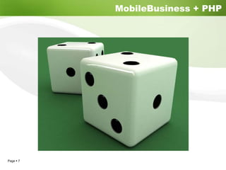 MobileBusiness + PHP




Page 7
 