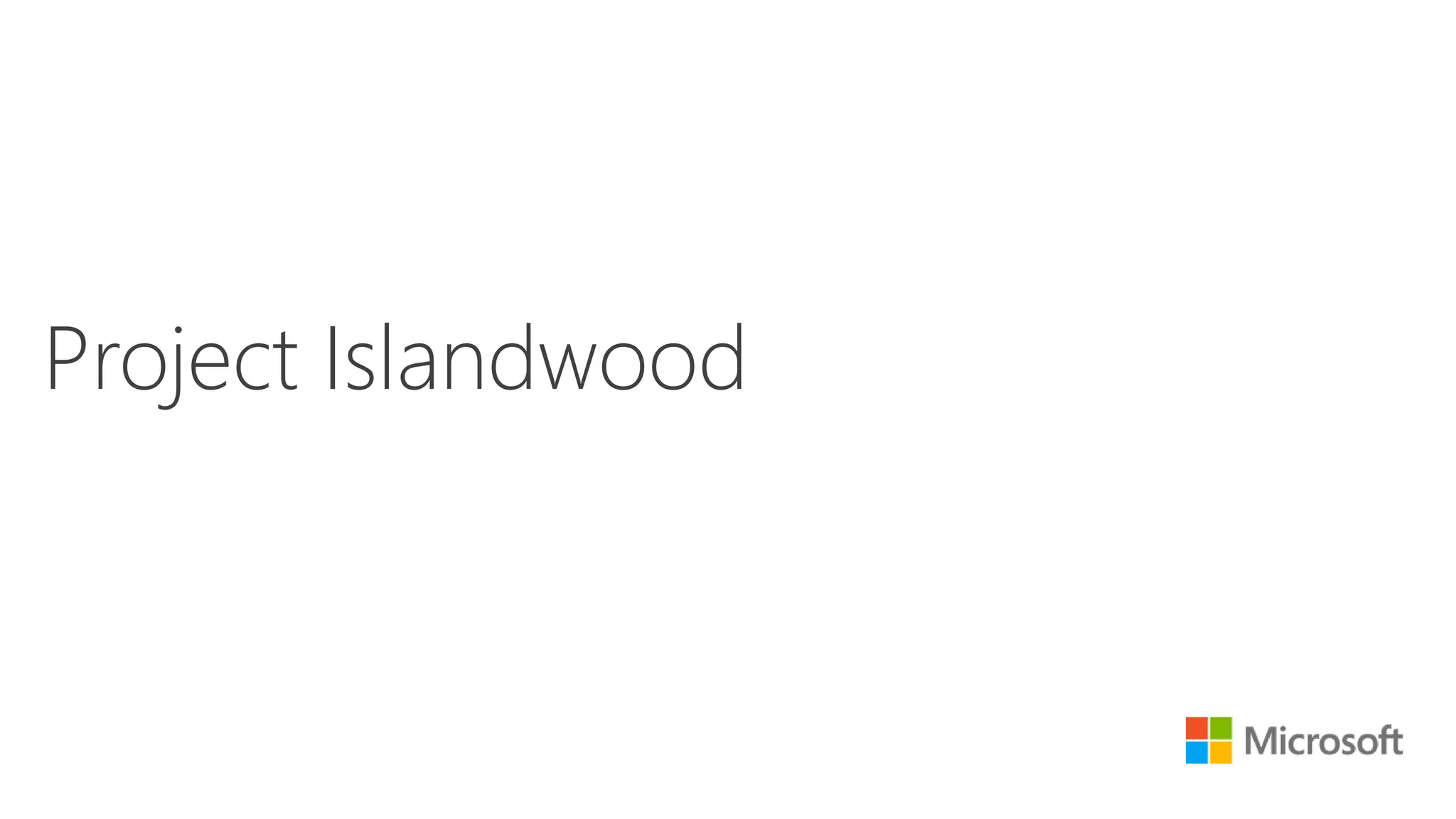 Project Islandwood
 