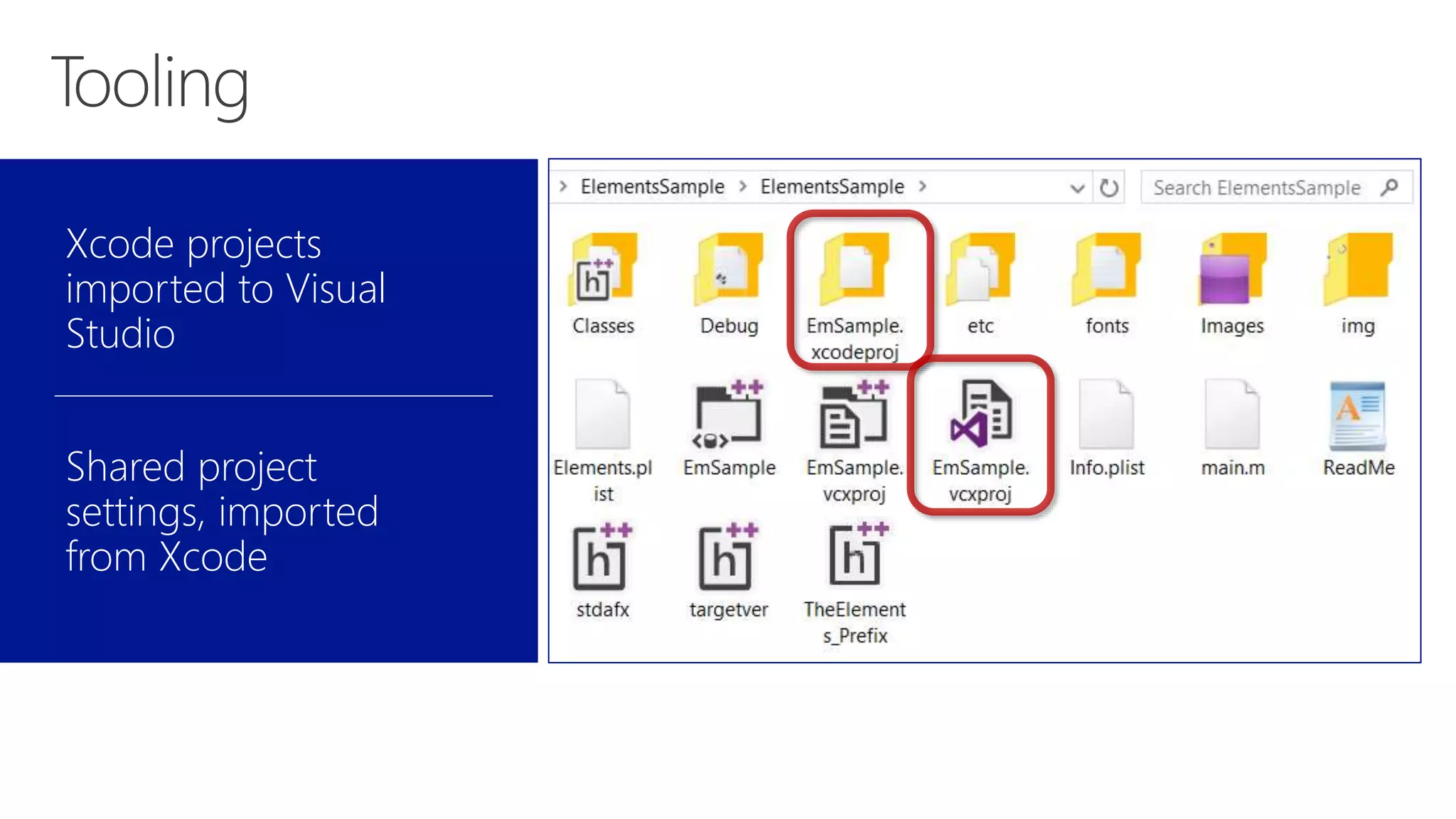 Xcode projects
imported to Visual
Studio
Shared project
settings, imported
from Xcode
 