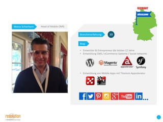 Marco Schierhorn

Head of Mobile OMG
Branchenerfahrung:

13

Biog:
• Entwickler & Entrepreneur die letzten 12 Jahre
• Entwicklung CMS / eCommerce Systeme / Social networks

• Entwicklung von Mobile Apps mit Titanium Appcelerator

1

 