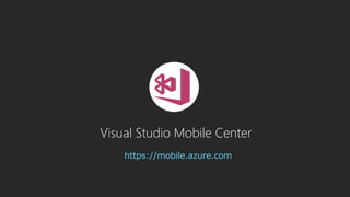 Visual Studio Mobile Center
https://mobile.azure.com
 