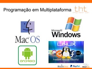 Programação em Multiplataforma 
 