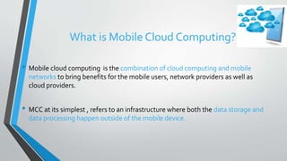 Mobile cloud Computing | PPTX | Cloud Computing | Internet