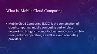 Mobile cloud computing | PPTX