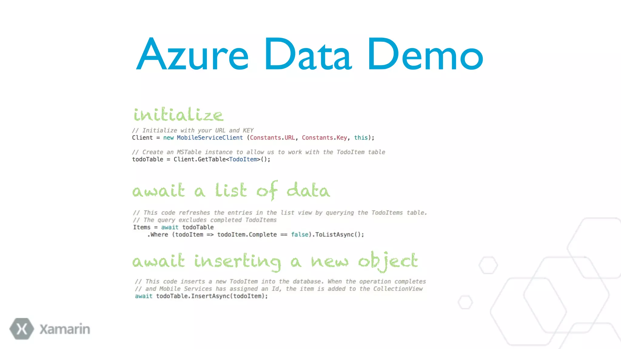 Azure Data Demo
initialize
await a list of data
await inserting a new object