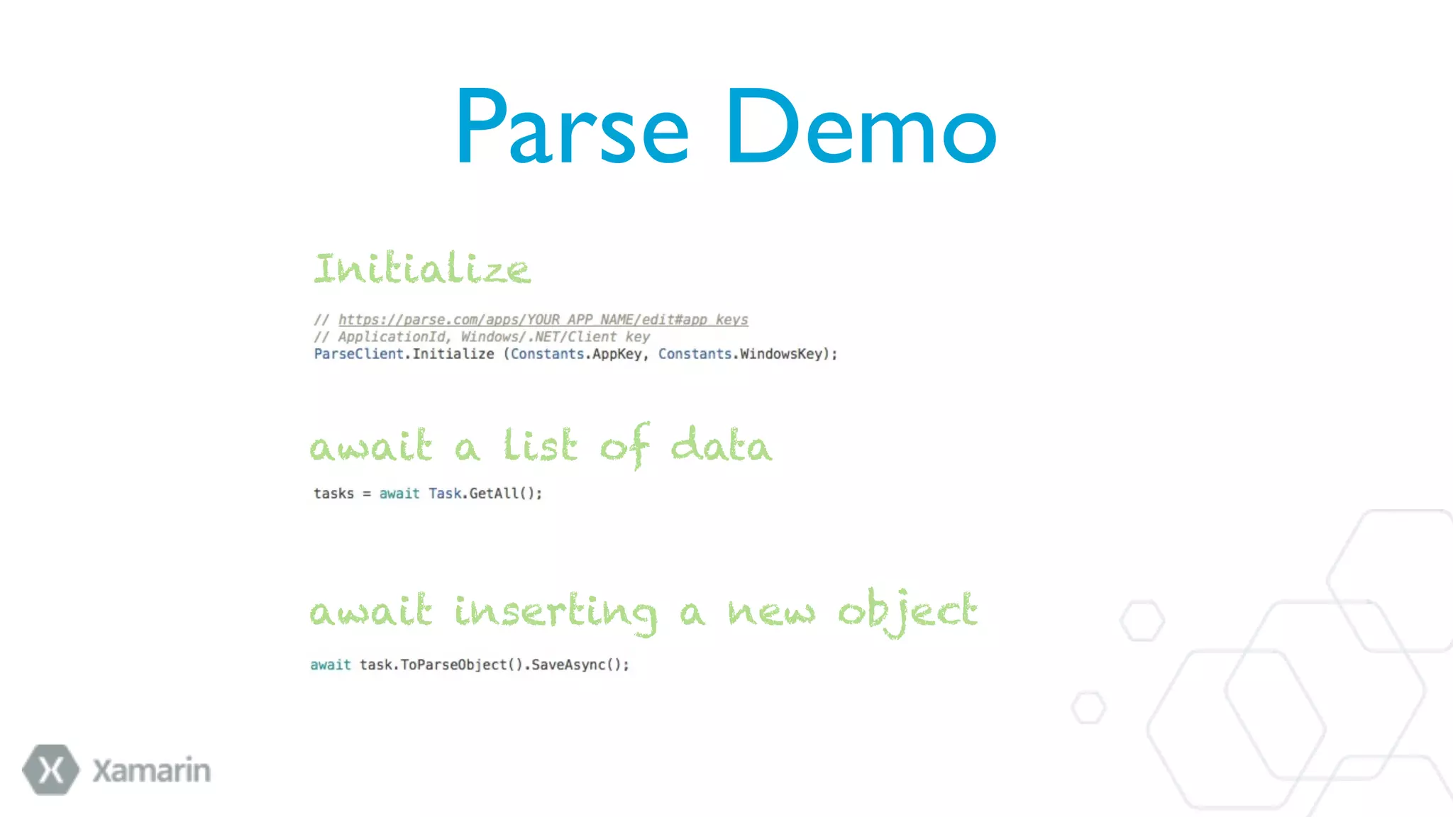Parse Demo
Initialize
await a list of data
await inserting a new object