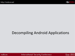 Decompiling Android Applications
 
