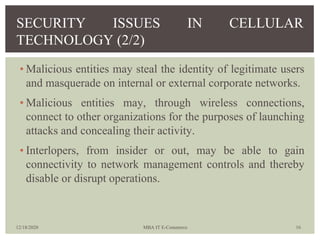 • Malicious entities may steal the identity of legitimate users
and masquerade on internal or external corporate networks....