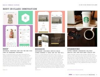 MOBILE COMMERCE PLAYBOOK
35
Keep is a mobile app that lets users select merchandise from
multiple vendors across the Web and add it to a single cart and
expedite checkout. Its main feature - OneCart, functions as a
universal shopping cart that allows Keep users to select items from
any online merchant, add it to one list of products, and check out
with one single click. Keep stores users’ credit card and shipping
information, so there is no need to input info repeatedly. The
application aims to remove the process of visiting different stores
online and entering the same payment information over and over,
instead offering a streamlined system for check-out.
Reserve is a mobile application that allows diners to quickly
secure reservations at nearby restaurants as well as expedite the
payment process following a meal. Guests begin by specifying a
date and time they’d like to reserve a table and the application
will provide dining suggestions. After selecting a restaurant, users
can book a table, access restaurant information, read the menu,
and receive reminders around their booking. On top of booking,
Reserve also functions as a mobile payment service. Customers
keep their payment information on file and following a meal, no bill
is presented. Instead, the transaction can be completed through the
application, which adds a $5 flat fee to the bill, regardless of party-
size.
Coffee shop giant Starbucks has included a delivery service
offering in their loyalty app now allowing customers to not only
order and pay, but have beverages delivered to their location.
Coffee fans can currently pre-order their morning cup of Joe
to skip lines, but in 2015 will be able to have a standing order of
morning coffee automatically ordered, paid for and delivered to
their desk, resulting in a very integrated and highly convenient
service offering.
KEEP
UNIVERSAL SHOPPING CART FOR THE WEB CUTS
DOWN ON ABANDONED PURCHASES
RESERVE
RESTAURANT CONCIERGE SERVICE HELPS
DINERS RESERVE A TABLE AND PAY THE BILL
STARBUCKS
COFFEE COMPANY INTEGRATES DELIVERY
SERVICE INTO ONE-STOP-SHOP LOYALTY APP
keep.com reserve.com www.starbucks.com/card/rewards
XI.END-TO-END PURCHASE FULFILLMENT
BEST IN CLASS INNOVATION
 