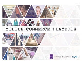 MOBILE COMMERCE PLAYBOOK
LABS
#MobileCommerce
@PSFK | # MobileCommerce
 