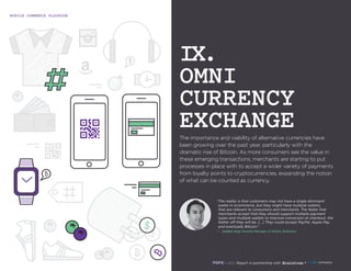 MOBILE COMMERCE PLAYBOOK
32
The importance and viability of alternative currencies have
been growing over the past year, p...
