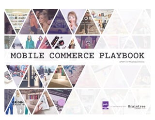 MOBILE COMMERCE PLAYBOOK
LABS
@PSFK | # MobileCommerce
 