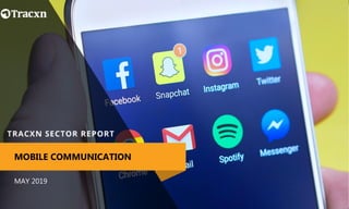 MAY 2019
MOBILE COMMUNICATION
 