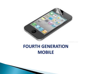 Generation 4 Phone Mobile communication – the milestone in wireless communication | PPTX
