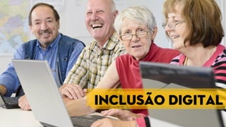 Inclusão digital
 
