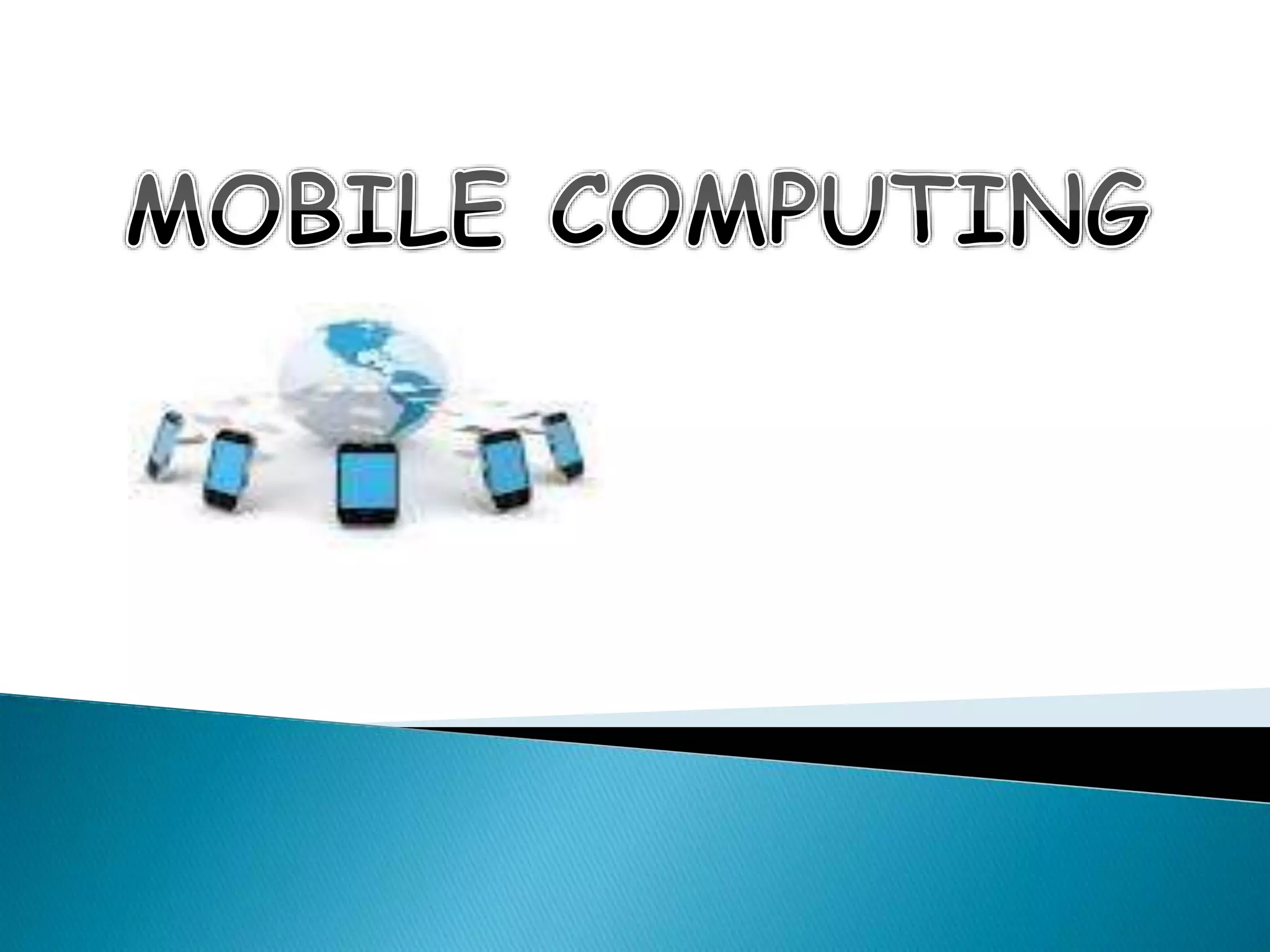 Mobile computing | PPT