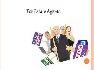 For Estate Agents
 