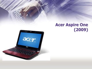 Acer Aspire One (2009)<br />