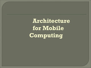 mobile computing architecture mobile computing architecture mobile ...