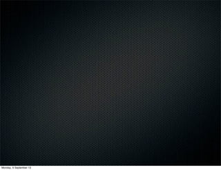 Monday, 9 September 13
 