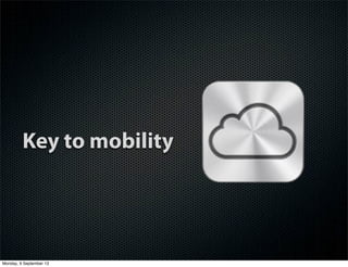 Key to mobility
Monday, 9 September 13
 