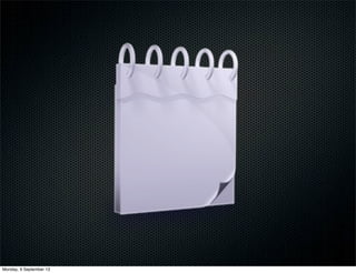 Monday, 9 September 13
 