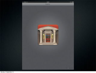 Monday, 9 September 13
 