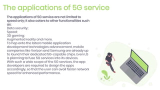 The applications of 5G service
The applications of 5G service are not limited to
speed only; it also caters to other funct...