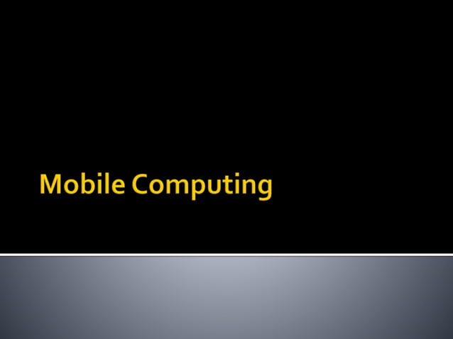 Mobile computing | PPT