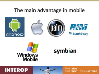 The main advantage in mobile
 