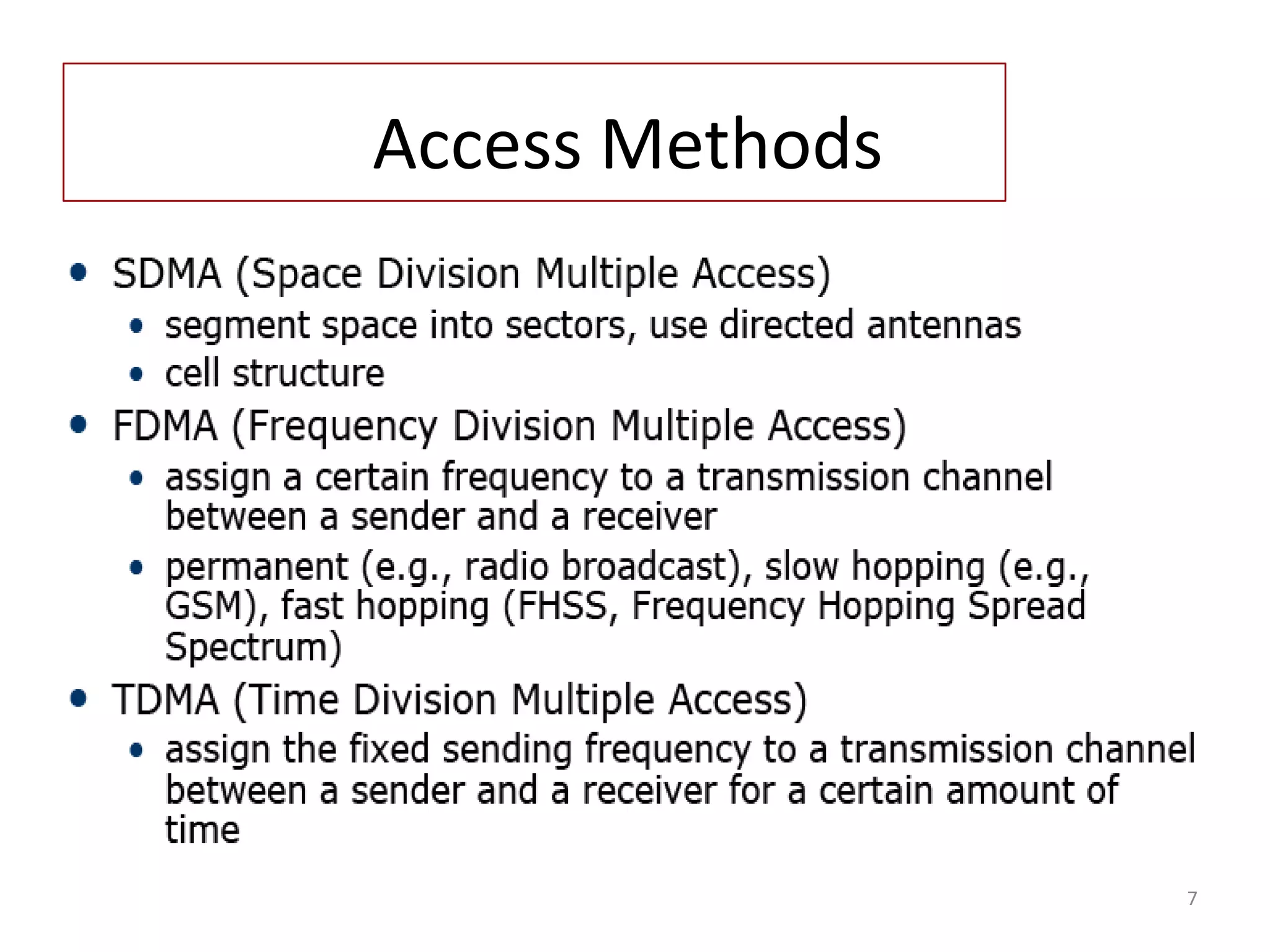 Access Methods
7
 