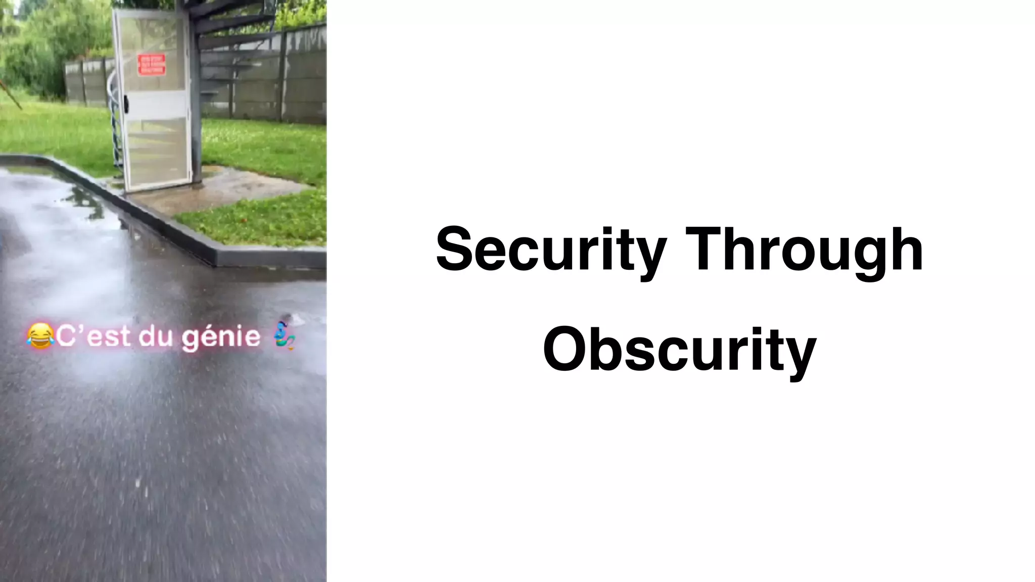 1 The MistakenSecurity Through Obscurity
