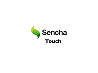 Touch
 