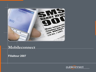 Filialtour 2007  Mobileconnect 