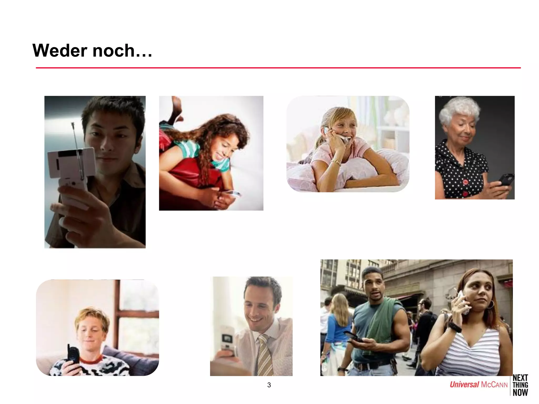 Weder noch…




              3
 