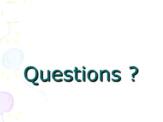 Questions ? 