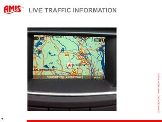 LIVE TRAFFIC INFORMATION




7
 