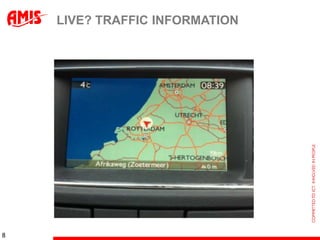 LIVE? TRAFFIC INFORMATION




8
 