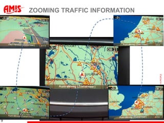 ZOOMING TRAFFIC INFORMATION




9
 