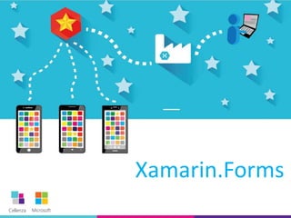 Cellenza Microsoft
Cellenza Microsoft
Xamarin.Forms
 