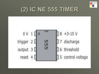 (2) IC NE 555 TIMER
 