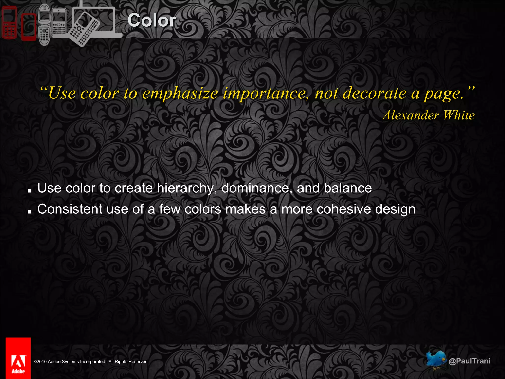 Space“Perfection is achieved not when there is nothing left to add, but when there is nothing left to take away” Antoine de Saint-ExuperyDon’t try to be great, try to be invisible